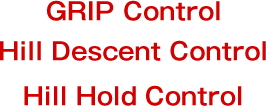 GRIP Control Hill Descent Control Hill Hold Control