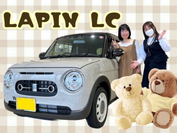 ★　ラパンLCご納車　★