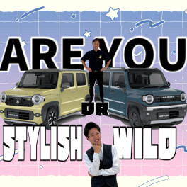ARE  YOU　STYLISH　OR　WILD　？？
